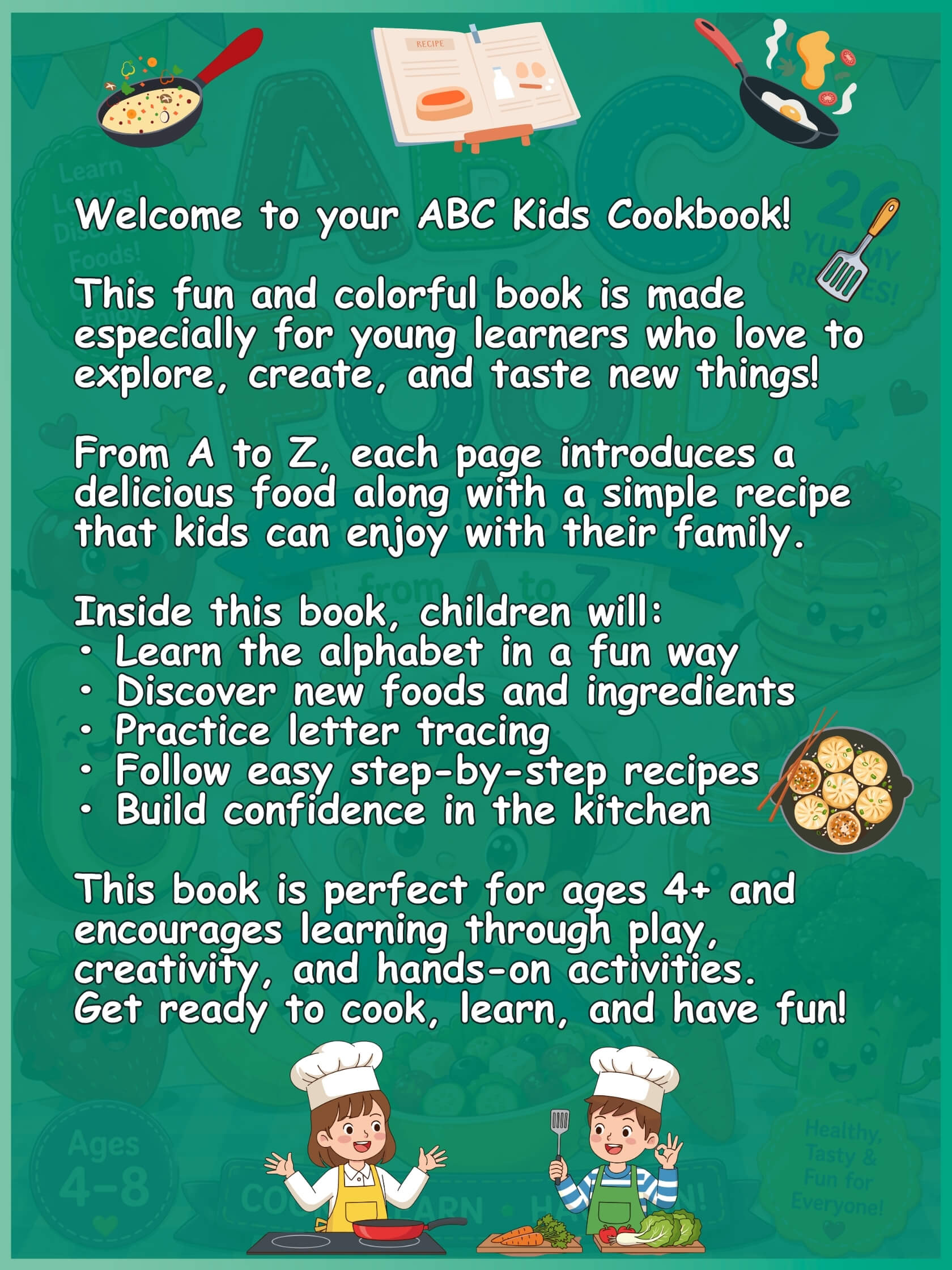 ABC Kids Cookbook – Learn the Alphabet Through Fun Recipes! ABC Kids Cookbook – Learn the Alphabet Through Fun Recipes!